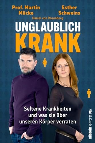 Esther Schweins et al.: Unglaublich krank: Seltene Krankheiten ...