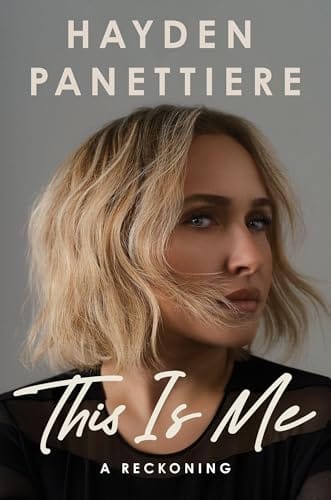 Hayden Panettiere: "This Is Me: A Reckoning" &ndash; Memoiren