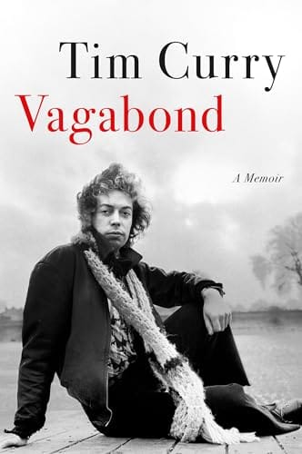 Tim Curry: &bdquo;Vagabond: A Memoir&ldquo;